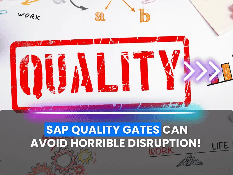 SAP Quality Gates: So richten Sie sie ein und woran sie scheitern