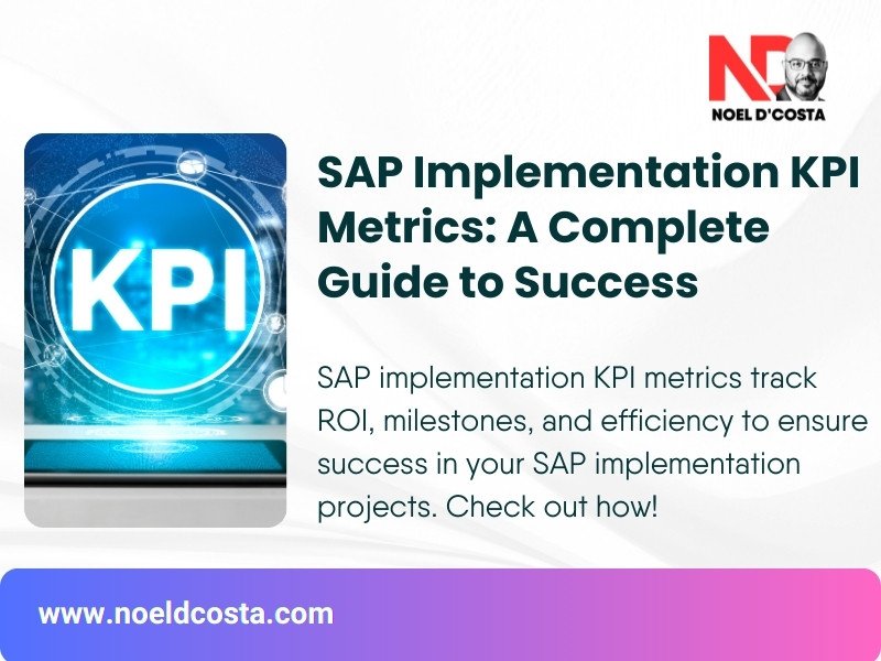 SAP Implementation KPI Metrics A Complete Guide to Success