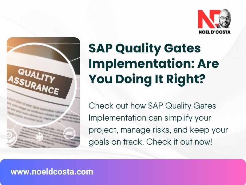 SAP Quality Gates Implementation Are You Doing It Right