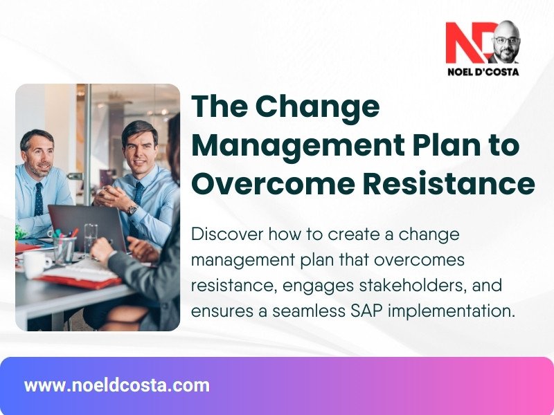 The Change Management Plan to Overcome Resistance