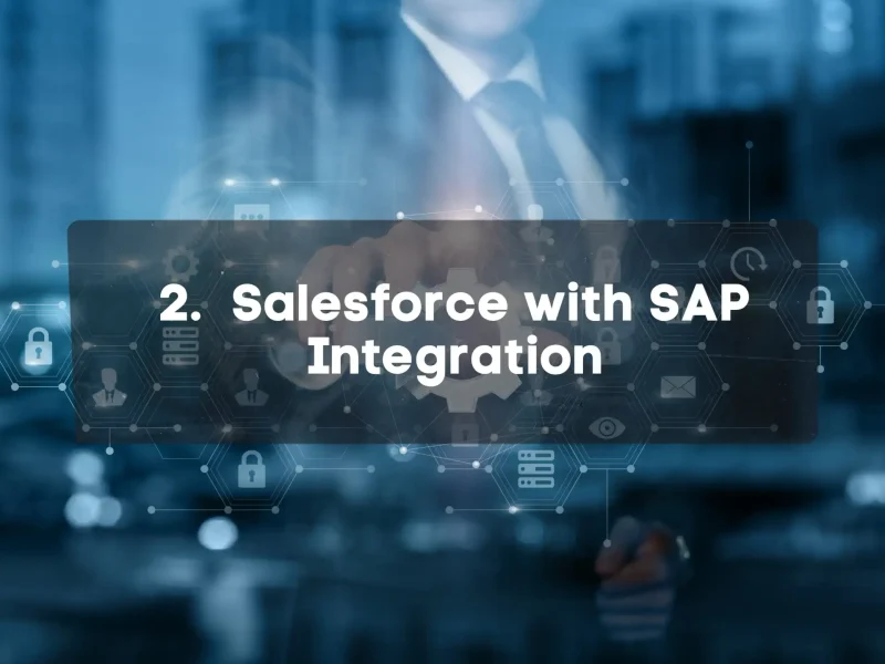 Salesforce with SAP Integration Salesforce with SAP Integration