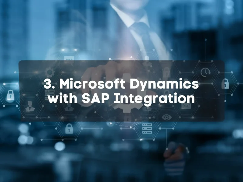 MS Dynamics with SAP Integration MS Dynamics with SAP Integration