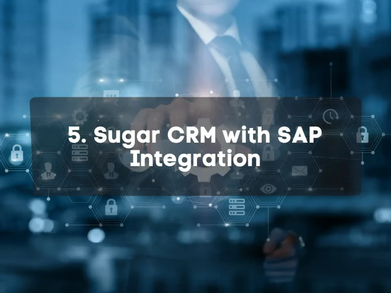 Sugar CRM with SAP Integration Sugar CRM with SAP Integration