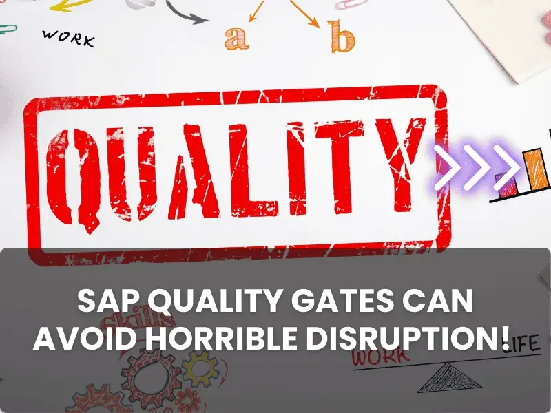 SAP Quality gates Implementation SAP Quality gates Implementation